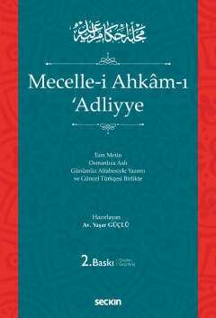 Seçkin Yayıncılık Mecelle-i Ahkâm-ı ʿAdliyye Osmanlıca Aslı Günümüz Alfabesiyle Yazımı ve Güncel Türkçesi Birlikte - 1