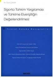 Seçkin Yayıncılık Sigorta Tahkim Yargılaması ve Tahkime Elverişliliğin Değerlendirilmesi - Ticaret Hukuku Monografileri - - Seçkin Yayıncılık