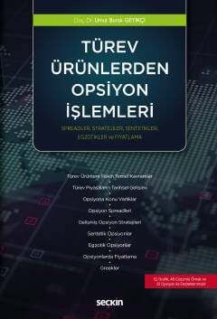 Seçkin Yayıncılık Türev Ürünlerden Opsiyon İşlemleri Spreadler, Stratejiler, Sentetikler, Egzotikler ve Fiyatlama - 1