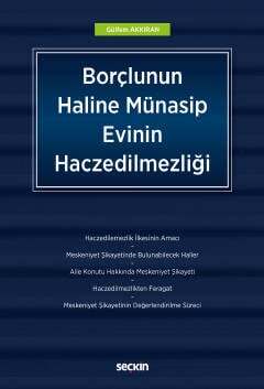 Seçkin Yayıncılık Borçlunun Haline Münasip Evinin Haczedilmezliği - 1