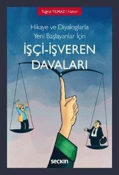 Seçkin Yayıncılık Hikaye ve Diyaloglarla Yeni Başlayanlar İçinİşçi - İşveren Davaları - 1