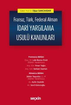 Seçkin Yayıncılık Fransız, Türk, Federal Alman İdari Yargılama Usulü Kanunları - 1