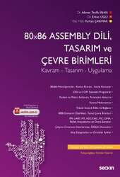 Seçkin Yayıncılık - Seçkin Yayıncılık 80x86 Assembly Dili, Tasarım ve Çevre Birimler Kavram - Tasarım - Uygulama