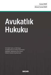 Seçkin Yayıncılık - Seçkin Yayıncılık Avukatlık Hukuku 11.07.2020 Tarih ve 7249 Sayılı Avukatlık Kanunu ile Bazı Kanunlarda Değişiklik Yapılmasına Dair Kanun Dikkate Alınarak Hazırlanmıştır