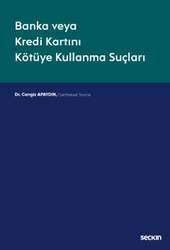 Seçkin Yayıncılık - Seçkin Yayıncılık Banka veya Kredi Kartını Kötüye Kullanma Suçları