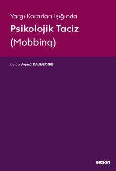 Seçkin Yayıncılık Yargıtay Kararları IşığındaPsikolojik Taciz Mobbing - 1