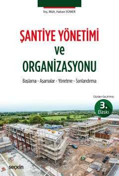 Seçkin Yayıncılık Şantiye Yönetimi ve Organizasyonu Başlama - Aşamalar - Yönetme - Sonlandırma - 1