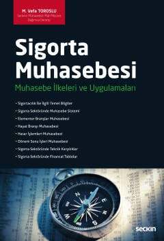 Seçkin Yayıncılık Sigorta Muhasebesi Muhasebe İlkeleri ve Uygulamaları - 1