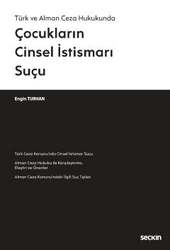 Seçkin Yayıncılık Türk ve Alman Ceza HukukundaÇocukların Cinsel İstismarı Suçu - Seçkin Yayıncılık