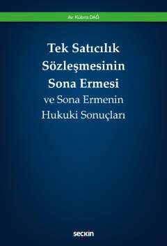 Seçkin Yayıncılık Tek Satıcılık Sözleşmesinin Sona Ermesi ve Sona Ermenin Hukuki Sonuçları - 1