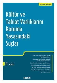 Seçkin Yayıncılık Kültür ve Tabiat Varlıklarını Koruma Yasasındaki Suçlar - 1