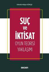 Seçkin Yayıncılık - Seçkin Yayıncılık Suç ve İktisat Oyun Teorisi Yaklaşımı