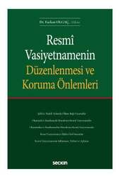 Seçkin Yayıncılık - Seçkin Yayıncılık Resmî Vasiyetnamenin Düzenlenmesi ve Koruma Önlemleri