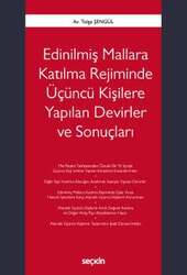 Seçkin Yayıncılık Edinilmiş Mallara Katılma Rejiminde Üçüncü Kişilere Yapılan Devirler ve Sonuçları - Seçkin Yayıncılık