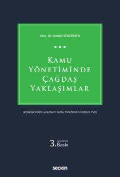 Seçkin Yayıncılık Kamu Yönetiminde Çağdaş Yaklaşımlar Başlangıcından Günümüze Kamu Yönetiminin Değişen Yüzü - 1