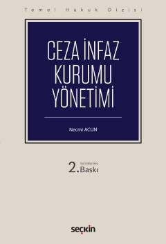 Seçkin Yayıncılık Temel Hukuk DizisiCeza İnfaz Kurumu İdaresi - 1