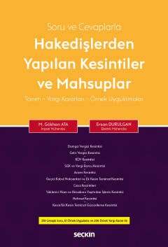 Seçkin Yayıncılık Soru ve Cevaplarla Hakedişlerden Yapılan Kesintiler ve Mahsuplar Tanım - Yargı Kararları - Örnek Uygulamalar - 1