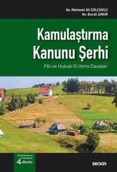 Seçkin Yayıncılık Kamulaştırma Kanunu Şerhi Fiili ve Hukuki El Atma Davaları - 1