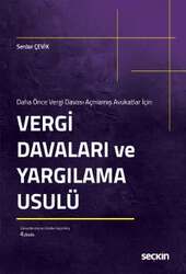 Seçkin Yayıncılık Daha Önce Vergi Davası Açmamış Avukatlar İçinVergi Davaları ve Yargılama Usulü - Seçkin Yayıncılık