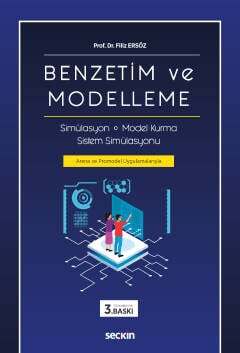 Seçkin Yayıncılık Benzetim ve Modelleme Simülasyon - Model Kurma - Sistem Simülasyonu - 1