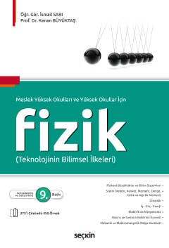 Seçkin Yayıncılık Meslek YüksekOkulları ve Yüksekokullar İçinFizik Teknolojinin Bilimsel İlkeleri - 1