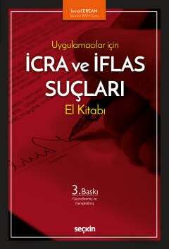 Seçkin Yayıncılık Uygulamacılar İçinİcra ve İflas Suçları El Kitabı - 1