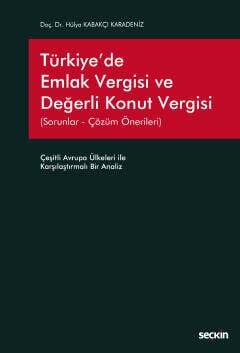 Seçkin Yayıncılık Türkiyede Emlak Vergisi ve Değerli Konut Vergisi Sorunlar - Çözüm Önerileri Çeşitli Avrupa Ülkeleri ile Karşılaştırmalı Bir Analiz - 1