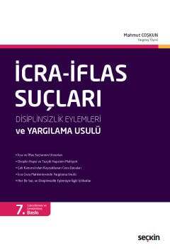 Seçkin Yayıncılık İcra - İflas Suçları Disiplinsizlik Eylemleri ve Yargılama Usulü - 1