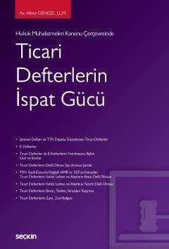 Seçkin Yayıncılık Hukuk Muhakemeleri Kanunu Çerçevesinde Ticari Defterlerin İspat Gücü - 1