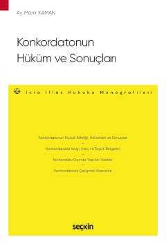 Seçkin Yayıncılık Konkordatonun Hüküm ve Sonuçları - İcra ve İflas Hukuku Monografileri - - 1