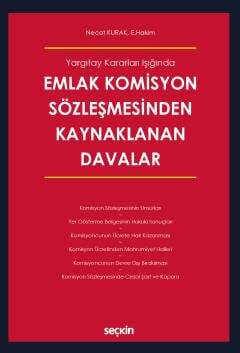 Seçkin Yayıncılık Yargıtay Kararları IşığındaEmlak Komisyon Sözleşmesinden Kaynaklanan Davalar - 1