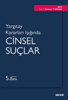 Seçkin Yayıncılık Yargıtay Kararları IşığındaCinsel Suçlar - 1