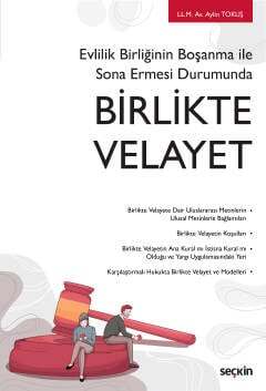 Seçkin Yayıncılık Evlilik Birliğinin Boşanma ile Sona Ermesi DurumundaBirlikte Velayet - 1