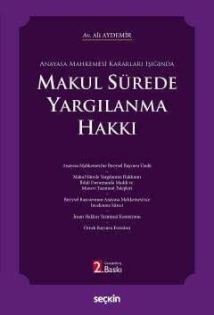 Seçkin Yayıncılık Anayasa Mahkemesi Kararları IşığındaMakul Sürede Yargılanma Hakkı - 1
