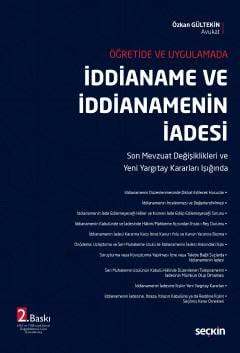 Seçkin Yayıncılık Öğretide ve Uygulamadaİddianame ve İddianamenin İadesi Son Mevzuat Değişiklikleri ve Yeni Yargıtay Kararları Işığında 6763 ve 7188 sayılı Kanun Değişikliklerine Göre Güncellenmiş - 1