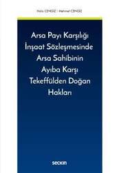 Seçkin Yayıncılık Arsa Payı Karşılığı İnşaat Sözleşmesinde Arsa Sahibinin Ayıba Karşı Tekeffülden Doğan Hakları - 1