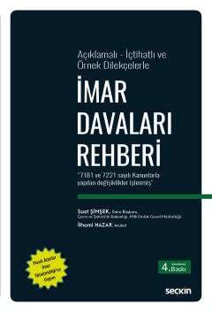 Seçkin Yayıncılık Açıklamalı - İçtihatlı ve Örnek Dilekçelerle İmar Davaları Rehberi - 1