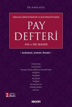 Seçkin Yayıncılık Açıklamalı, İçtihatlı, Örnekli Sermaye Şirketlerinde ve Kooperatiflerde Pay Defteri -Pay ve Pay Senedi - 1