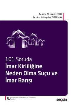 Seçkin Yayıncılık 101 Sorudaİmar Kirliliğine Neden Olma Suçu ve İmar Barışı - 1