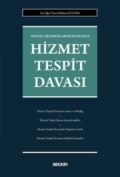 Seçkin Yayıncılık Sosyal Sigortalar HukukundaHizmet Tespit Davası - 1