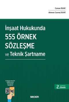 Seçkin Yayıncılık İnşaat Hukuku Alanında 555 Adet Örnek Sözleşme ve Teknik Şartname - 1
