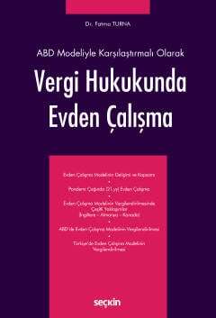 Seçkin Yayıncılık ABD Modeliyle Karşılaştırmalı Olarak Vergi Hukukunda Evden Çalışma - 1