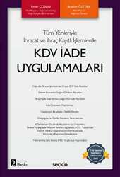 Seçkin Yayıncılık Tüm Yönleriyle İhracat ve İhraç Kayıtlı İşlemlerdeKDV İade Uygulamaları - 1