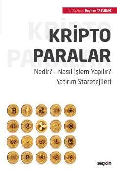 Seçkin Yayıncılık Kripto Paralar Nedir - Nasıl İşlem Yapılır Yatırım Staretejileri - 1