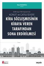 Seçkin Yayıncılık 6098 Sayılı TBK Kapsamında Konut ve Çatılı İşyeri Kira Sözleşmesinin Kiraya Veren Tarafından Sona Erdirilmesi - 1