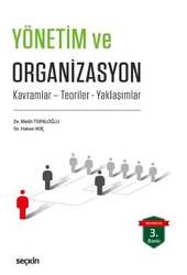 Seçkin Yayıncılık Yönetim ve Organizasyon Kavramlar – Teoriler – Yaklaşımlar - 2