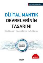 Seçkin Yayıncılık Dijital Mantık Devrelerinin Tasarımı Birleşik Devreler – Eşzamanlı Devreler – Hafızalı Devreler - 2