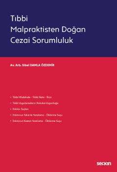 Seçkin Yayıncılık Tıbbi Malpraktisten Doğan Cezai Sorumluluk - 2