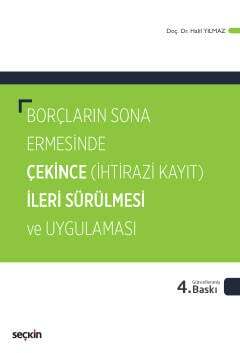 Seçkin Yayıncılık Borçların Sona Ermesinde Çekince İleri Sürülmesi ve Uygulaması İhtirazi Kayıt - 2