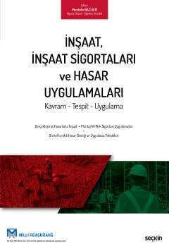 Seçkin Yayıncılık İnşaat, İnşaat Sigortaları ve Hasar Uygulamaları Kavram – Tespit – Uygulama - 2